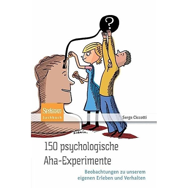 150 psychologische Aha-Experimente, Serge Ciccotti