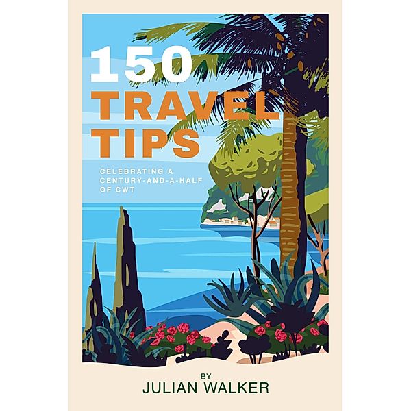 150 Travel Tips, Julian Walker