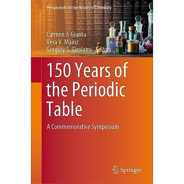 150 Years of the Periodic Table / Perspectives on the History of Chemistry