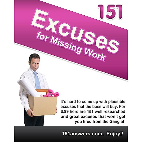 151 Excuses for Missing Work / Stephanie Martin, Stephanie Martin