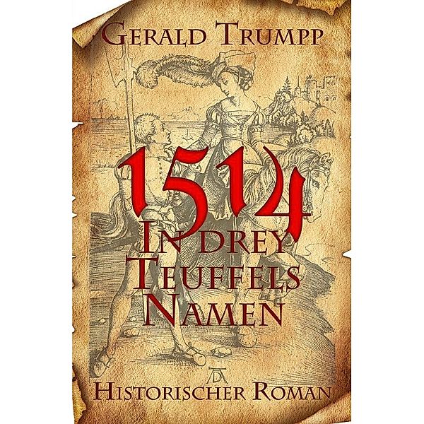 1514 - In drey Teuffels Namen, Gerald Trumpp
