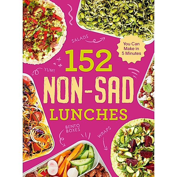 152 non-sad lunches you can make in 5 minutes, Alexander Hart