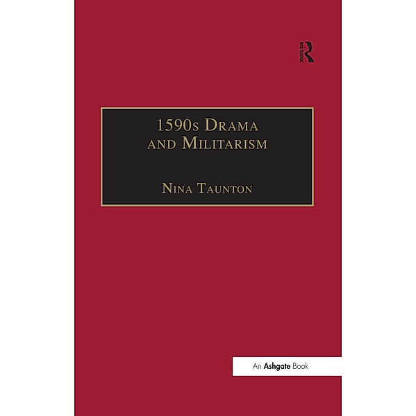 1590s Drama and Militarism, Nina Taunton
