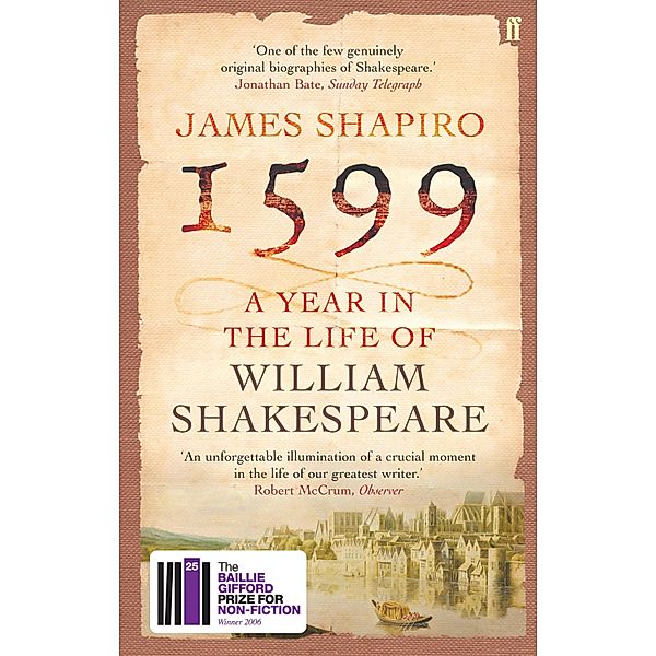 1599: A Year in the Life of William Shakespeare, James Shapiro