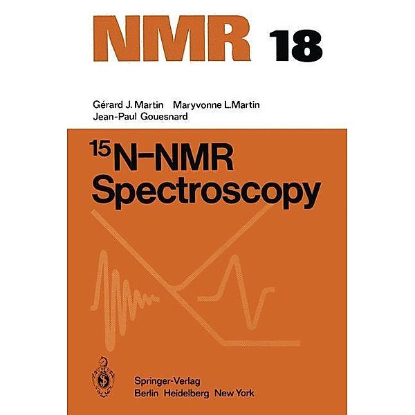 15N-NMR Spectroscopy, G. J. Martin, M. L. Martin, J.-P. Gouesnard