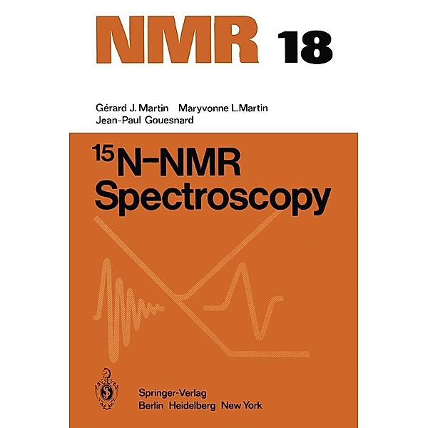15N-NMR Spectroscopy / NMR Basic Principles and Progress Bd.18, G. J. Martin, M. L. Martin, J. -P. Gouesnard