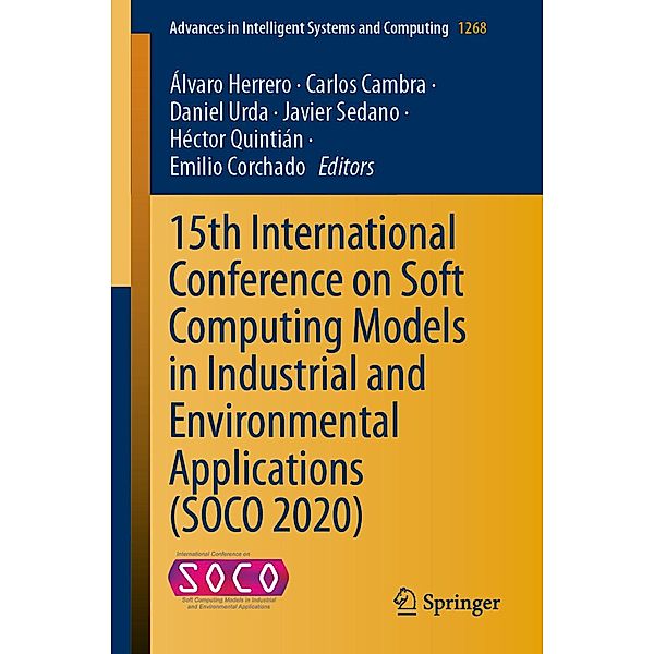 15th International Conference on Soft Computing Models in Industrial and Environmental Applications (SOCO 2020) / Advances in Intelligent Systems and Computing Bd.1268
