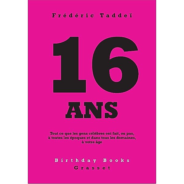 16 ans / Birthday Books, Frédéric Taddeï