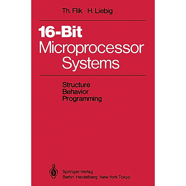 16-Bit-Microprocessor Systems, Thomas Flik, Hans Liebig