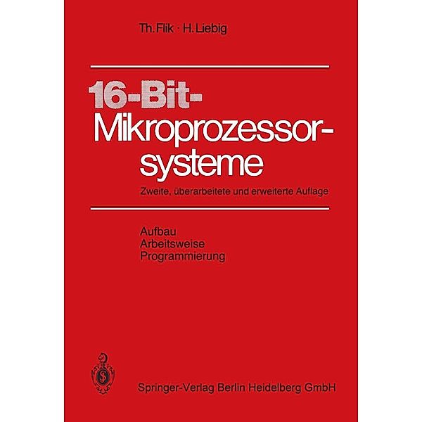 16-Bit-Mikroprozessorsysteme, T. Flik, H. Liebig