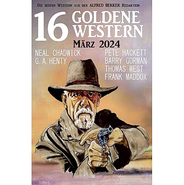 16 Goldene Western Mai 2024, Neal Chadwick, Pete Hackett, Frank Maddox, Thomas West, Barry Gorman, G. A. Henty