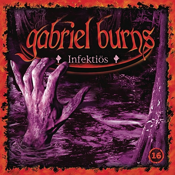 16/Infektiös (Remastered Edition), Gabriel Burns