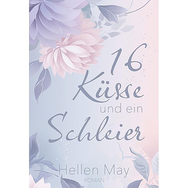 16 Küsse und ein Schleier, Hellen May