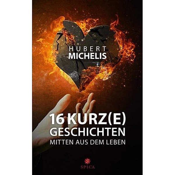 16 Kurz(e)geschichten mitten aus dem Leben, Hubert Michelis
