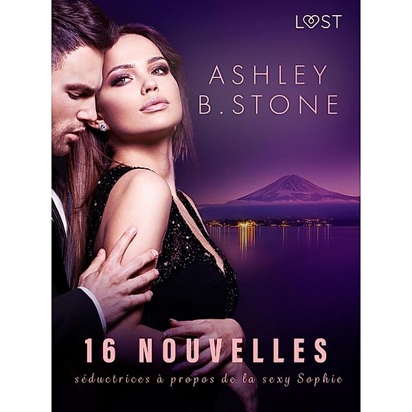 16 nouvelles séductrices à propos de la sexy Sophie / LUST, Ashley B. Stone