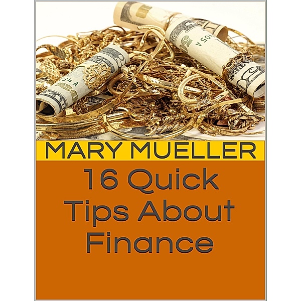 16 Quick Tips About Finance, Mary Mueller