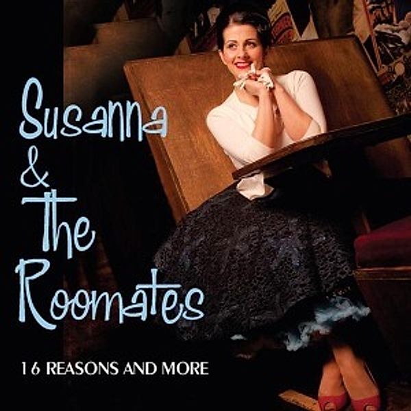 16 Reasons And More, Susanna & The Roomates