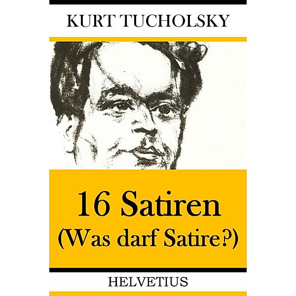 16 Satiren, Kurt Tucholsky