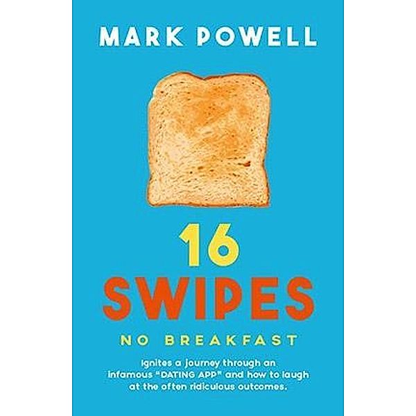 16 Swipes No Breakfast / MarshallCavendishEditions, Mark Powell