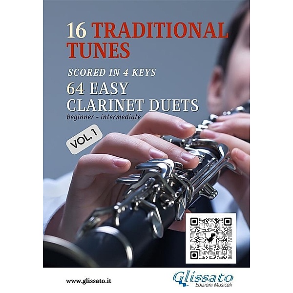 16 Traditional Tunes - 64 easy Clarinet duets (Vol.1) / 16 Traditional Tunes - Easy Clarinet duets Bd.1, Irish Traditional, Jesús González Rubio, American Traditional, John Newton, Patty Smith Hill, French Traditional, Traditional Japanese, Traditional Catalan, Stephen Foster, Traditional Canadian