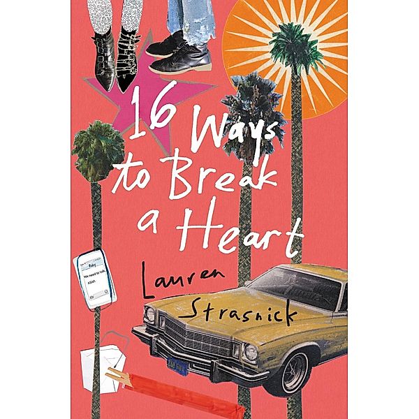 16 Ways to Break a Heart, Lauren Strasnick