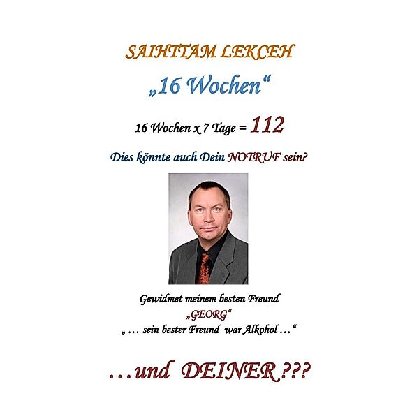 16 Wochen, Saihttam Lekceh