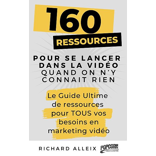 160 ressources pour se lancer dans la vidéo quand on n'y connait rien, Richard Alx