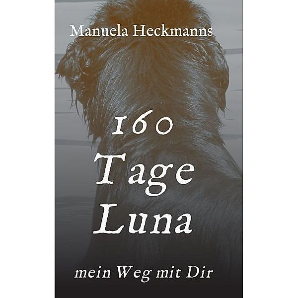 160 Tage Luna, Manuela Heckmanns