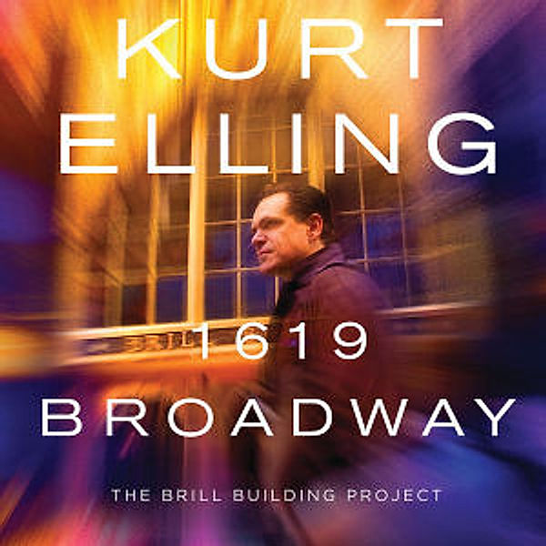 1619 Broadway  ? The Brill Building Project, Kurt Elling