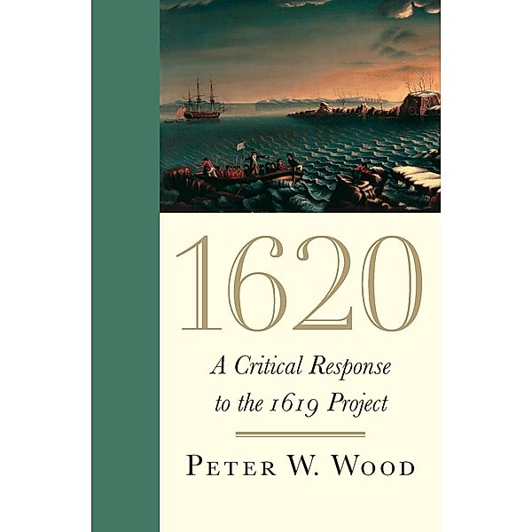 1620 / Encounter Books, Peter W. Wood