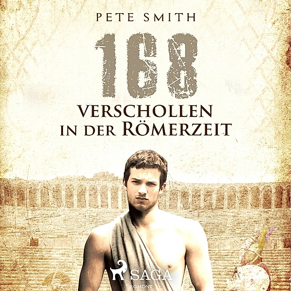 168 - Verschollen in der Römerzeit, Pete Smith