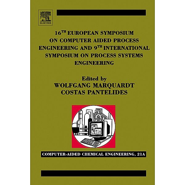 16th European Symposium on Computer Aided Process Engineering and 9th International Symposium on Process Systems Engineering