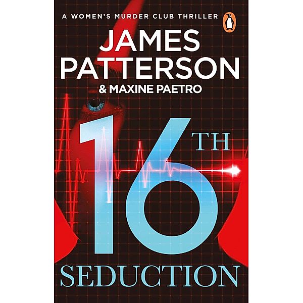 16th Seduction / Women's Murder Club Bd.16, James Patterson