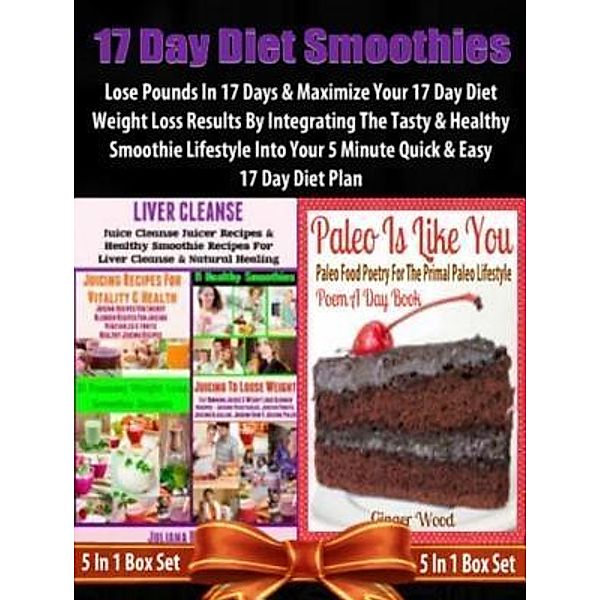 17 Day Diet Smoothies: Lose Pounds In 17 Days / Inge Baum, Baldec Juliana