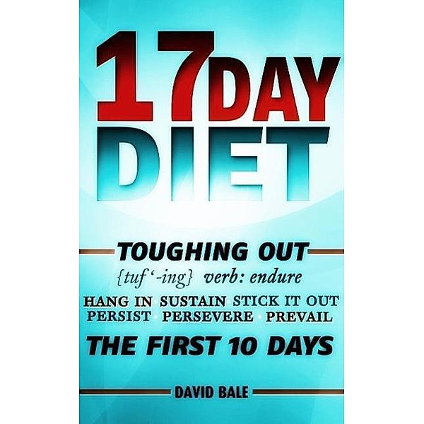 17 Day Diet Toughing Out The First 10 Days, David Bale