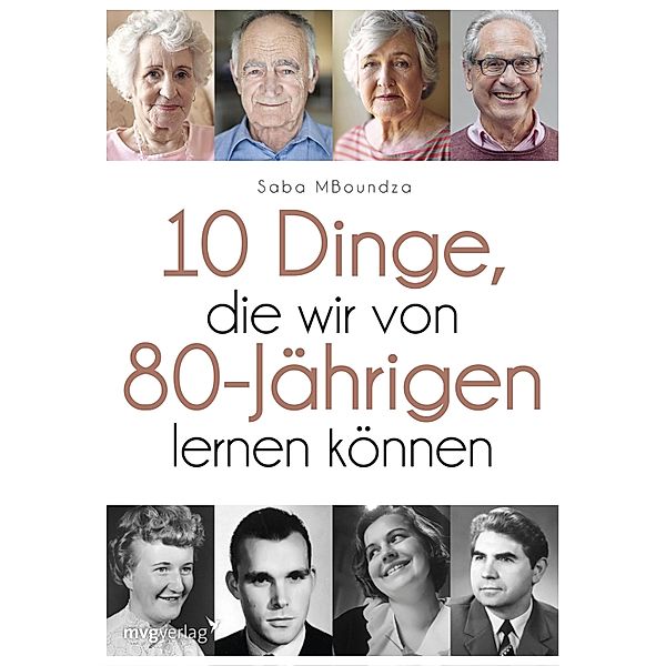 17 Dinge, die wir von 80-Jährigen lernen können, Saba Mboundza