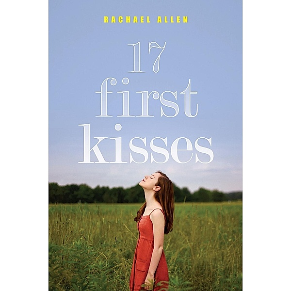 17 First Kisses, Rachael Allen