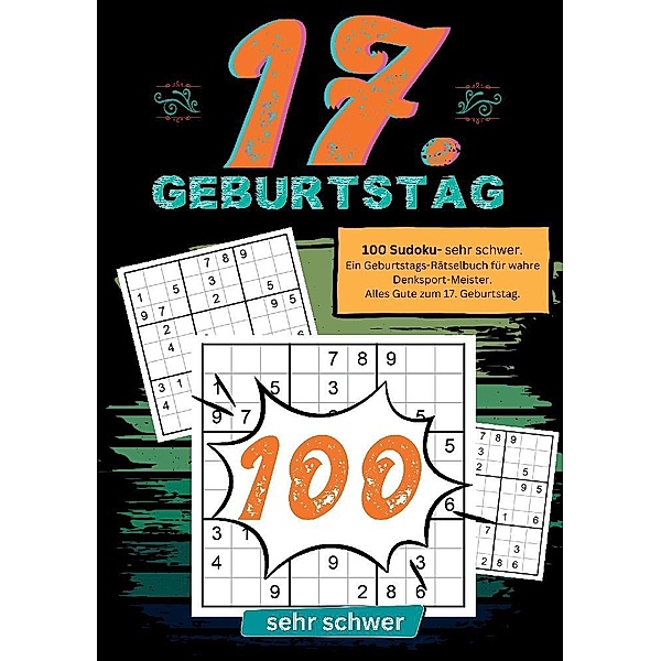 17. Geburtstag- Sudoku Geschenkbuch, Geburtstage mit Sudoku