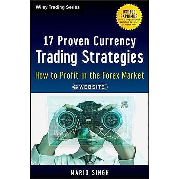 17 Proven Currency Trading Strategies / Wiley Trading Series, Mario Singh