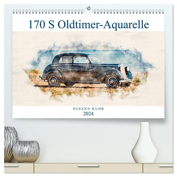 170 S Oldtimer-Aquarelle (hochwertiger Premium Wandkalender 2024 DIN A2 quer), Kunstdruck in Hochglanz, Susann Kuhr