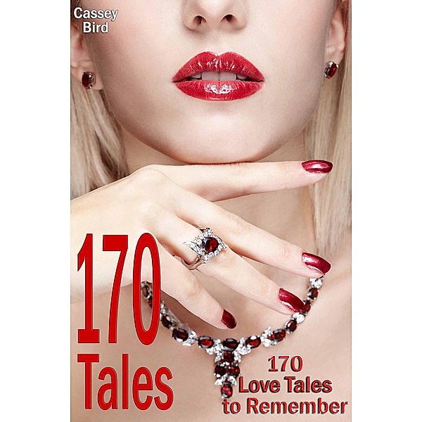 170 Tales - 170 Love Tales to Remember, Cassey Bird