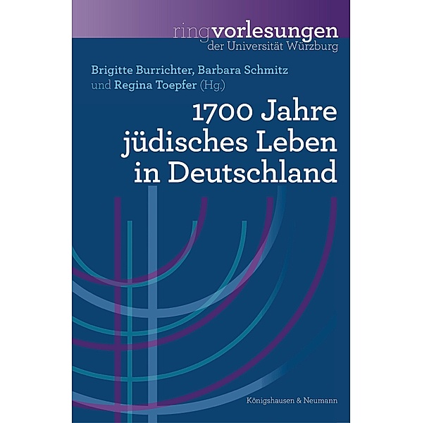 1700 Jahre jüdisches Leben in Deutschland / Ringvorlesungen der Universität Würzburg Bd.22, Brigitte Burrichter, Barbara Schmitz