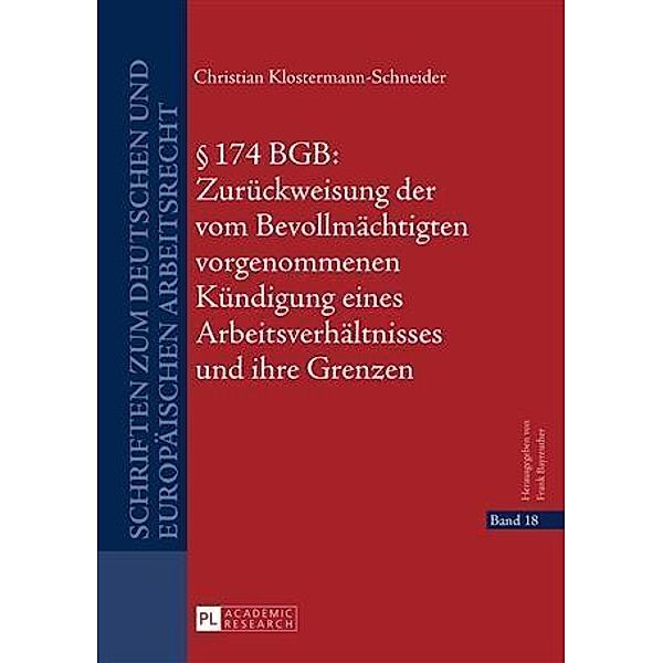 174 BGB: Zurueckweisung der vom Bevollmaechtigten vorgenommenen Kuendigung eines Arbeitsverhaeltnisses und ihre Grenzen, Christian Klostermann-Schneider