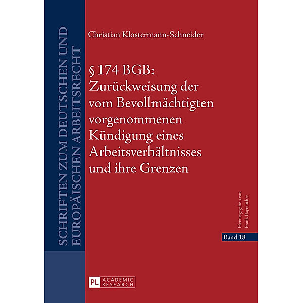 § 174 BGB: Zurückweisung der vom Bevollmächtigten vorgenommenen Kündigung eines Arbeitsverhältnisses und ihre Grenzen, Christian Klostermann-Schneider