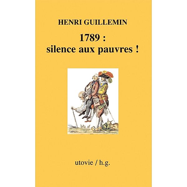 1789 : silence aux pauvres !, Henri Guillemin