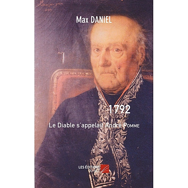 1792, Le Diable s'appelait Andre Pomme / Les Editions du Net, Daniel Max Daniel