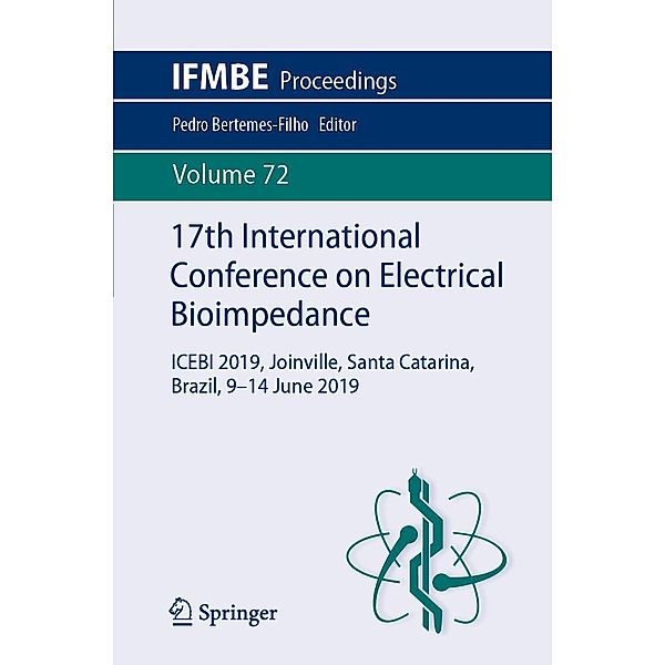 17th International Conference on Electrical Bioimpedance / IFMBE Proceedings Bd.72