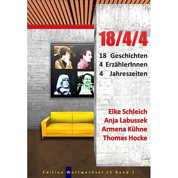18/4/4, Thomas Hocke, Hocke Kühne Labussek Schleich, Armena Kühne, Anja Labussek, Elke Schleich