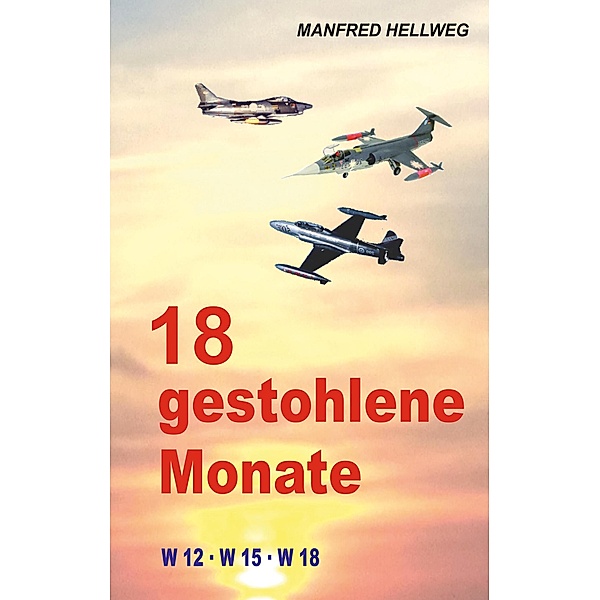 18 gestohlene Monate, Manfred Hellweg
