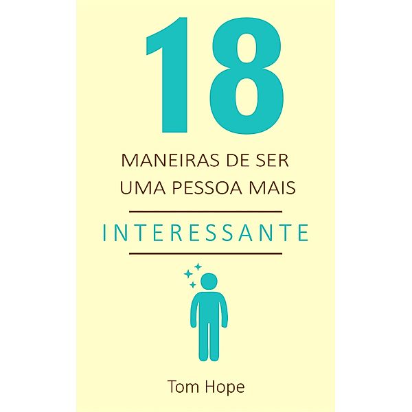 18 Maneiras de ser uma pessoa mais interessante, Tom Hope